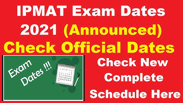 IPMAT Exam Dates 2021 (Announced) -How to Check Integrated Program in Management Aptitude Test Dates