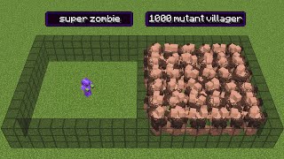 super zombie vs 1000 mutant villager (but zombie has all effect)