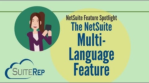 The NetSuite Multi-Language Feature