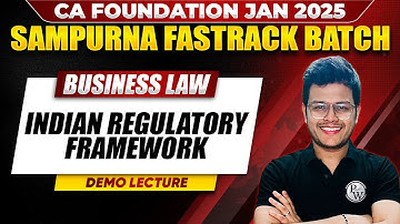 Business Laws: Indian Regulatory Framework | CA Foundation Jan 25 Sampurna Fastrack Batch | Demo Lec