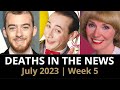 Who Died: July 2023 Week 5 | News