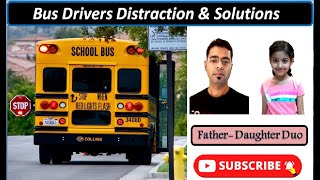 Kids Safety in School Bus - School Bus Driver's Distractions & Solutions
