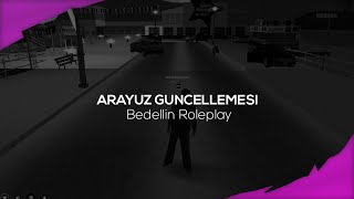 BEDELLİN ROLEPLAY - ARAYÜZ GÜNCELLEMESİ!!!