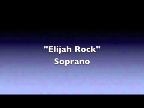 Elijah Rock- Soprano