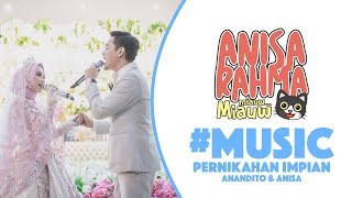 PERNIKAHAN TERBAPER, NYANYI BARENG SUAMI || Anisa Rahma - Anandito Dwis Pernikahan Impian