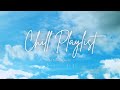 【Playlist】心地いい日に聴きたい気分の上がるおしゃれな洋楽🍃|chill playlist︱勉強・仕事にかけ流し︱Background Music︱60分耐久︱著作権フリー|途中広告なし