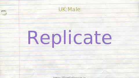 How to pronounce replicate