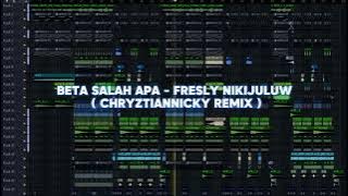 BETA SALAH APA - FRESLY NIKIJULUW ( CHRYZTIANNICKY REMIX )
