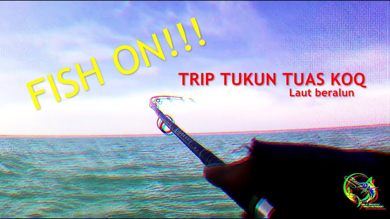 Trip Mancing Tukun tuas Koq, Penang
