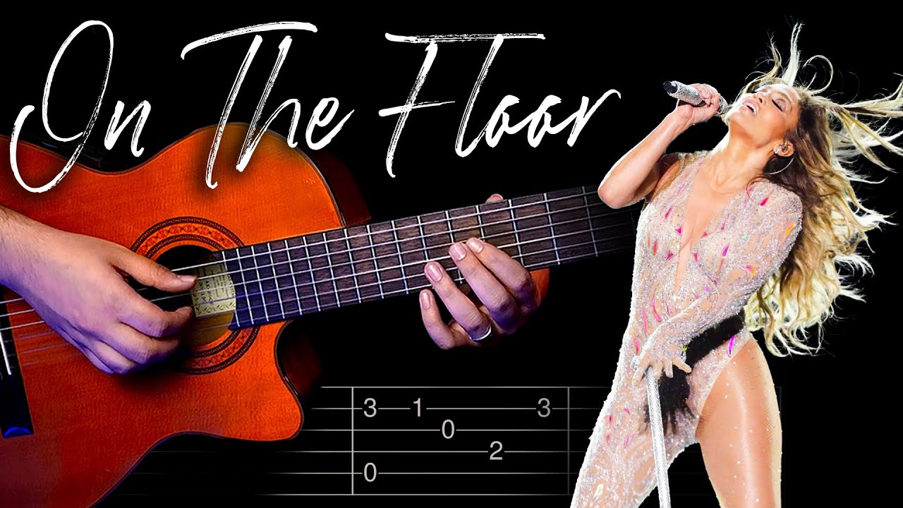 On The Floor Guitar Tab | Jennifer Lopez  | Lambada Song