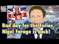 Bad day for the tories  nigel farage is back