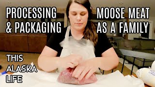 Processing Moose Meat as a Family | This Alaska Life