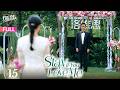 【4K Multi-sub】Stay If You Love Me EP15 | Lin Yong Jian, Han Xue,Zheng Luo Qian | 萌夫木子李 | Fresh Drama