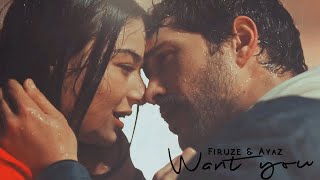 ► Firuze & Ayaz | I just want you