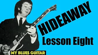HIDEAWAY :: Guitar Lesson 8 of 9 :: John Mayall and the Bluesbreakers with Eric Clapton HIDEAWAY :: Guitar Lesson 8 of 9 :: John Mayall and the Bluesbreakers with Eric Clapton
