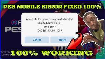 PESMOBILE ERROR CODE:C_NAJM_1009|HOW TO FIX PESMOBILE HEAVY TRAFFIC|PESMOBILE TUTORIAL|PES ERROR