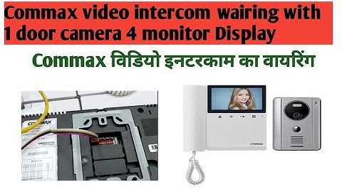 How to install and wairing Commax video intercom with 4 monitor Dispaly hindi/urdu