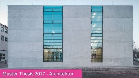 Master-Studiengang Architektur: Thesis 2017