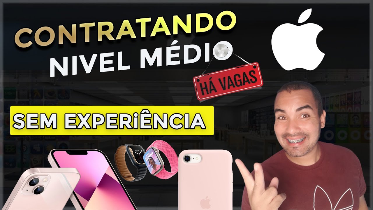 [URGENTE] VAGAS PARA TRABALHAR na APPLE com NÍVEL MÉDIO e SEM