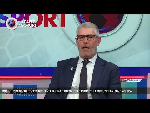 ROCCO: PRATO MICROTERMICO 'ANTI OMBRA E BORA' PER FAVORIRE LA RICRESCITA | 16/04/2024