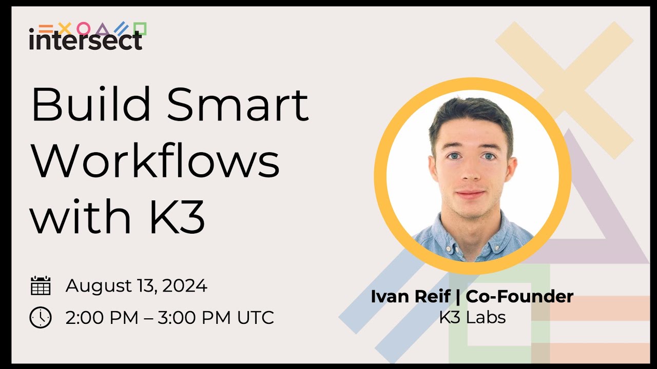 Build Smart Workflows with K3 - Ivan Reif | K3 Labs