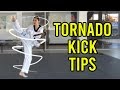 How to do better tornado kicks 360 round kick  taekwondo karate martial arts