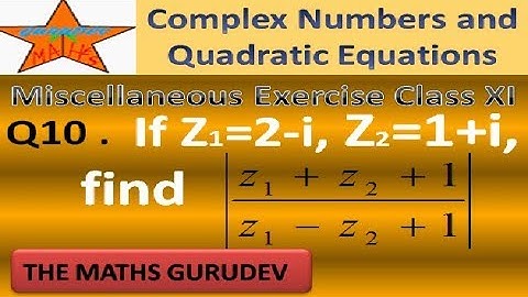 Question 10, Miscellaneous Exercise Chapter 5, Complex Numbers and Quadratic Equations