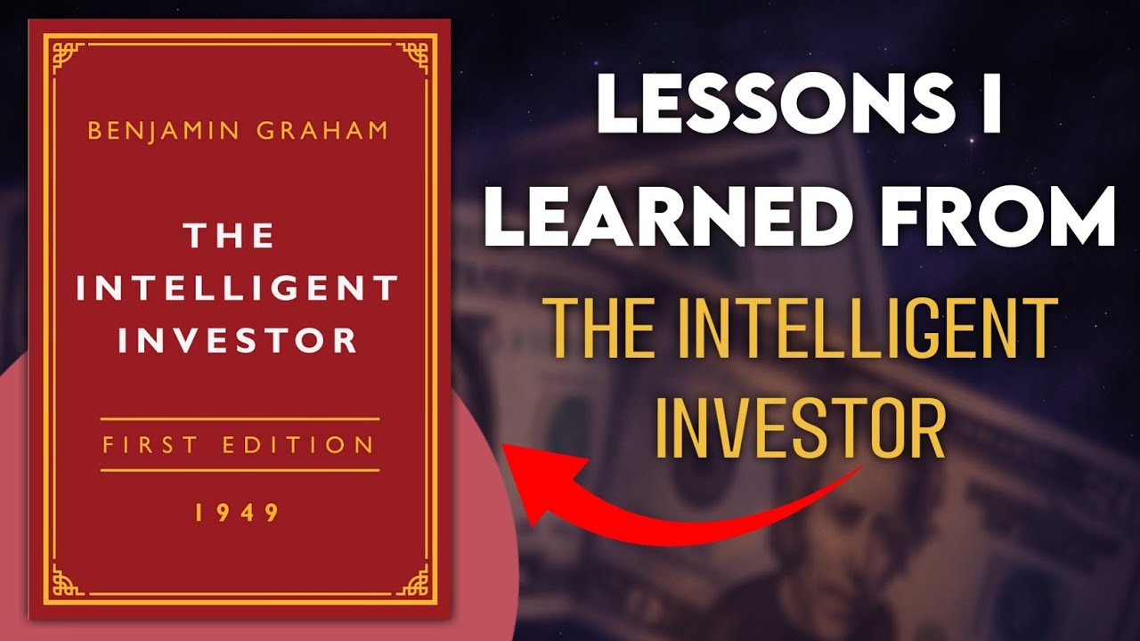 Lessons I Learned from The Intelligent Investor by Benjamin Graham