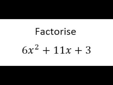 Factorising A Quadratic Like 6x 11x 3 Youtube Factorising A Quadratic Like 6x 11x 3 Youtube