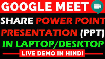 How to Share PowerPoint Presentation on Google Meet through Laptop - Full Explained | Google Meet