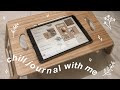 Chill Journal with Me // Weekly Journal on iPad // Aesthetic Digital Planning Ideas