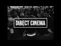 Direct cinema a documentary