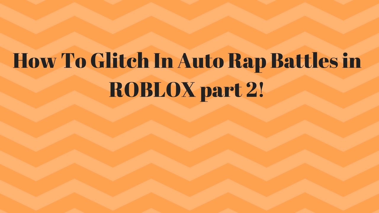 How To Glitch In Roblox Auto Rap Battles Part 2 Youtube - roblox auto rap battles how to glitch on stage how to buy