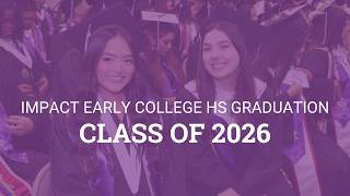 2026 IMPACT Early College High School Graduation