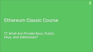 Ethereum Classic Course   17  What Are Private Keys, Public Keys, and Addresses?