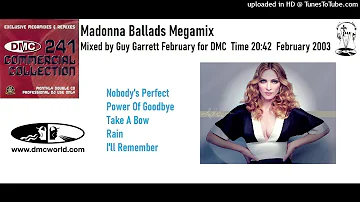 Madonna Ballads Megamix (DMC Mix by Guy Garrett February 2003)