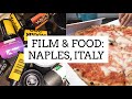 FILM & FOOD: NAPLES, ITALY