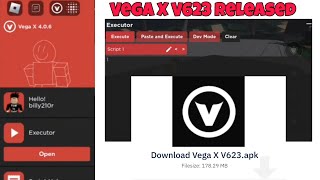 Vega X Mobile Executor Latest Version Released 🍅 | Version V623 | Mediafire Fixed