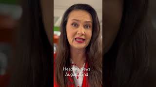 Headline News for August 22nd
