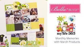 My Life 365 March Products with Bella Blvd | Monthly Memories Scrapbook Process
