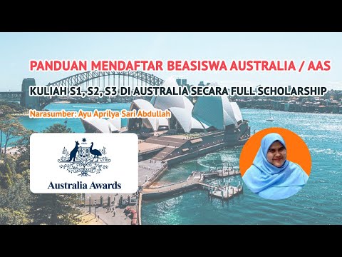Panduan Mendaftar Beasiswa Australia / AAS untuk Kuliah S1, S2, S3 secara FULL Scholarship