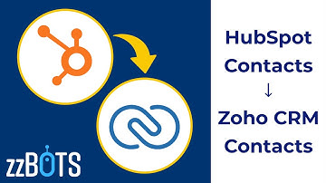 How to Sync HubSpot Contacts to Zoho CRM Contacts | zzBots