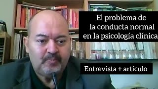 El problema de la conducta Normal-Anormal. José Dahab y Claudio Ojeda. (más link de artículo)