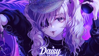 Nightcore - Daisy (Rock Version)