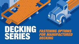 Fastening Options for Manufactured Decking