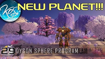 Dyson Sphere Program - NEW PLANET - Let