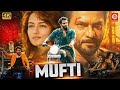 MUFTI {4K} - Superhit South Hindi Dubbed Action Movie |Shiva Rajkumar, Sri Murali, Shanvi Srivastava