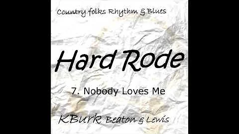 Nobody Loves Me by Kelly Burk
