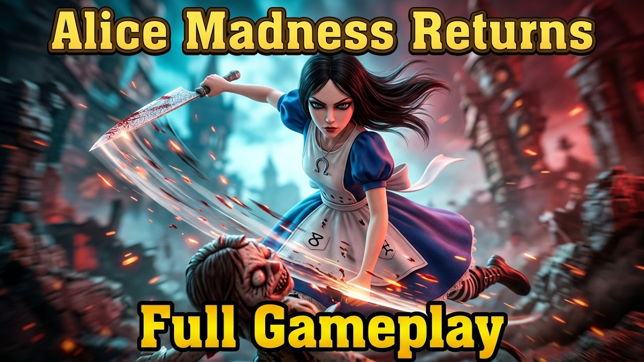 Alice Madness Returns-Full Gameplay