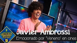 Javier Ambrossi emocionado con la gran acogida en los cines de 'Veneno' - El Hormiguero